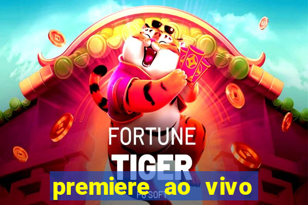 premiere ao vivo gratis fluminense